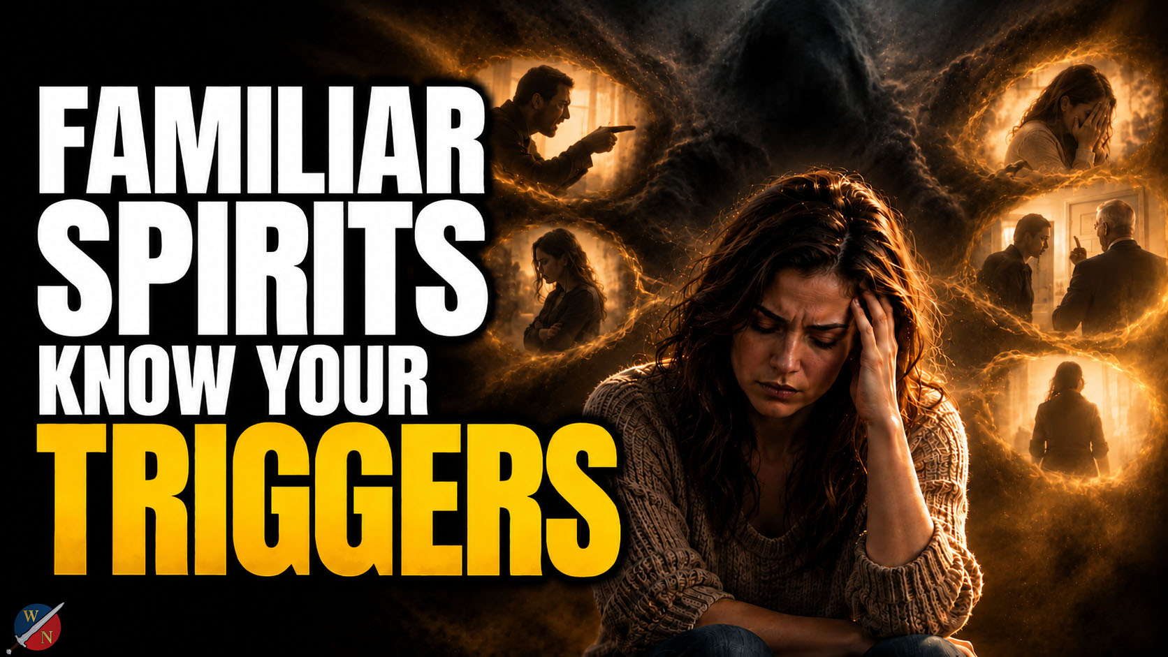 Familiar Spirits Know Your Triggers
