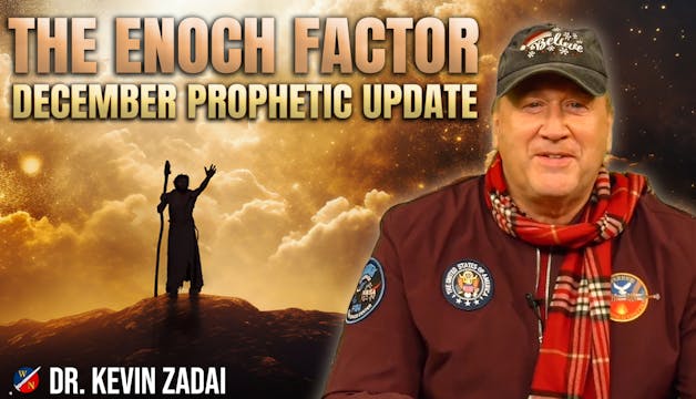 The Enoch Factor and December Prophet...