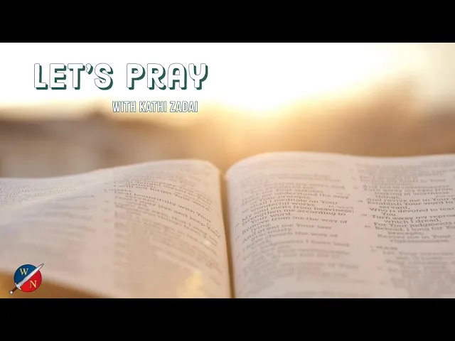Let’s Pray | Digging Wells & Ancient Paths (Session 99)