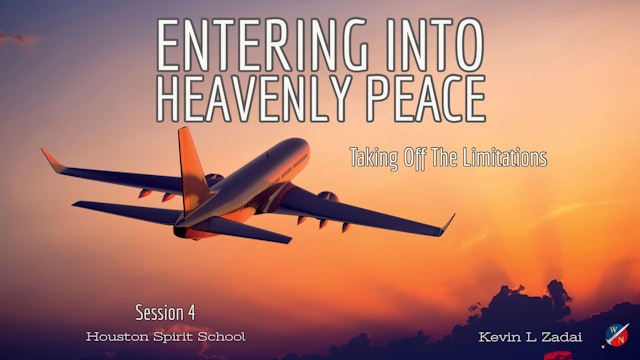 Entering Into Heavenly Peace - Kevin Zadai