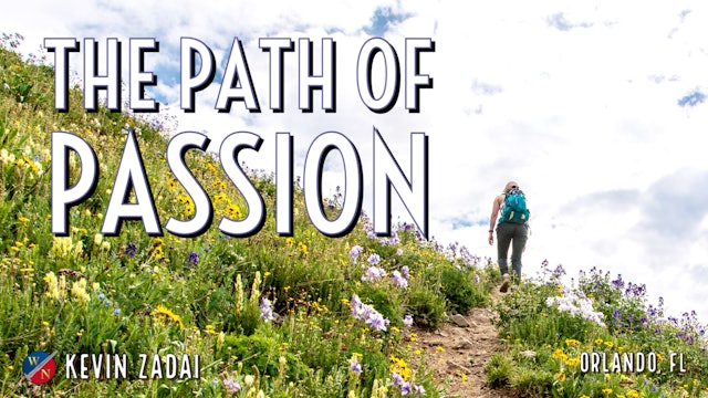 The Path of Passion- Kevin Zadai