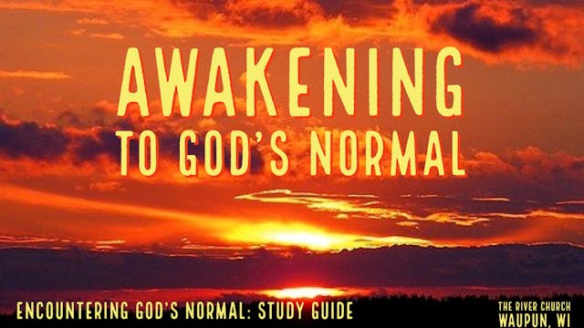 Awakening to God’s Normal  - Kevin Zadai