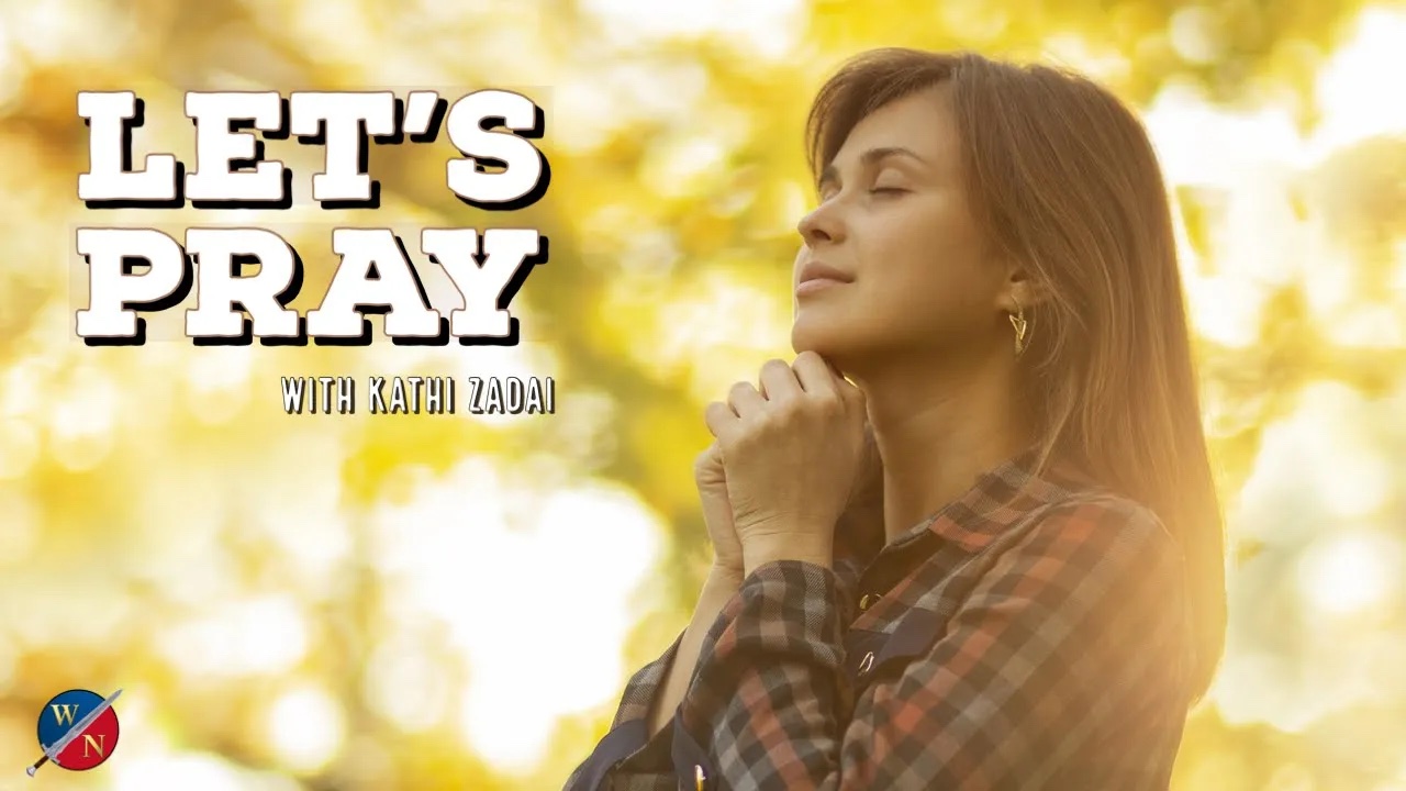 Let's Pray: Session 18 | Kathi Zadai