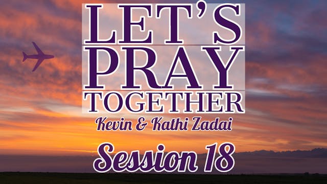 Let's Pray Together: Session 18