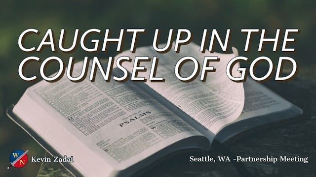 Caught Up In The Counsel Of God - Kev...