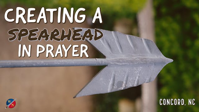 Creating A Spearhead In Prayer - Kevi...