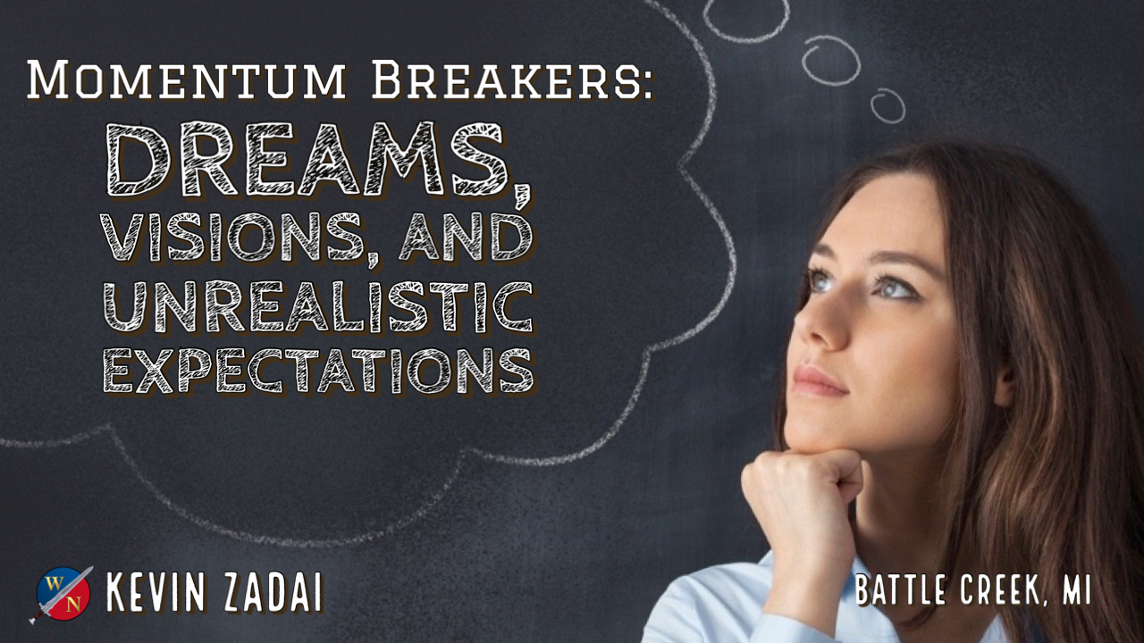 Momentum Breakers: Dreams, Visions and Unrealistic Expectations 