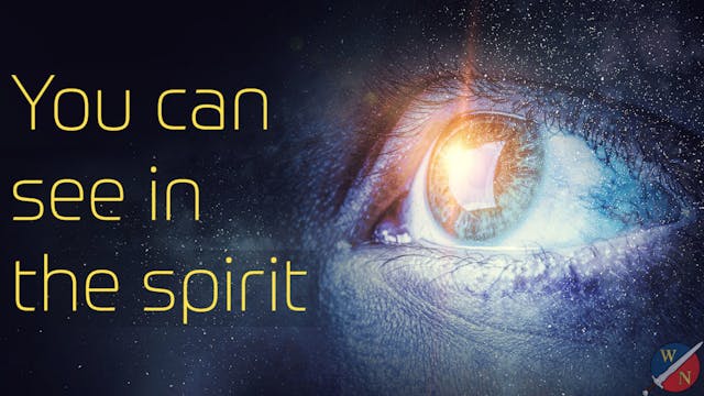 You can see in the spirit!