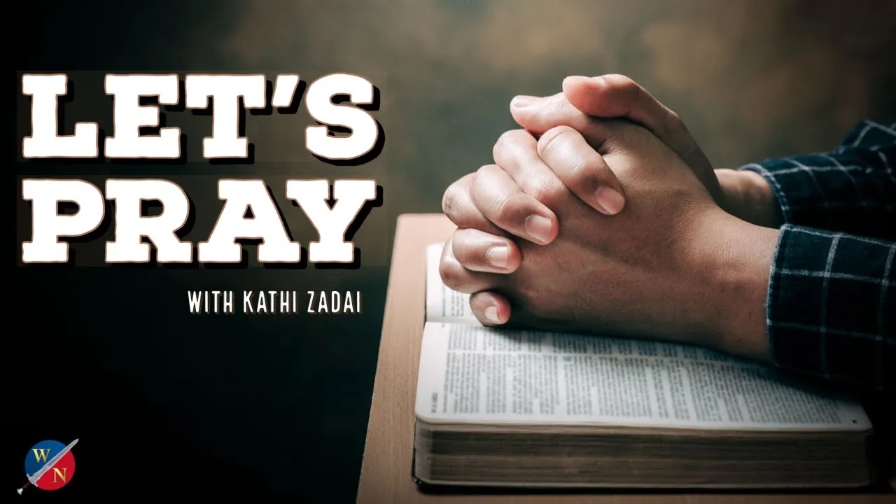 Let's Pray: Session 24  | Kathi Zadai