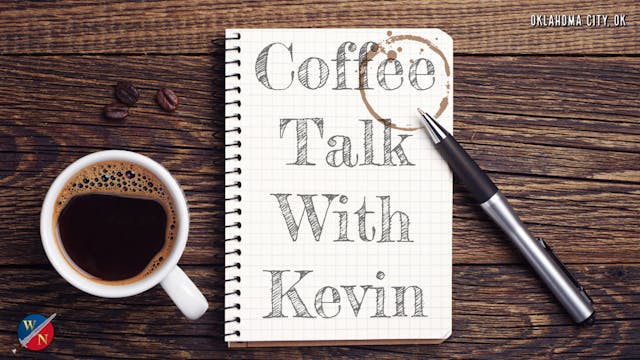 Coffee Talk with Kevin | Oklahoma Cit...