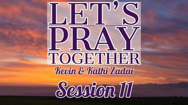 Let's Pray Together: Session 11
