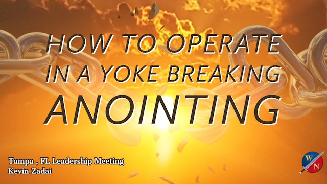 How To Operate In A Yoke Breaking Anointing - Dr. Kevin Zadai