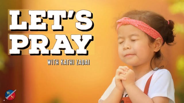Let's Pray: Session 9  | Kathi Zadai