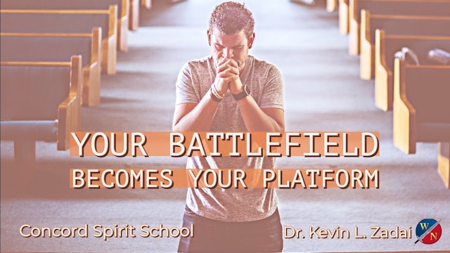 "Your Battlefield Becomes Your Platform" -Kevin Zadai