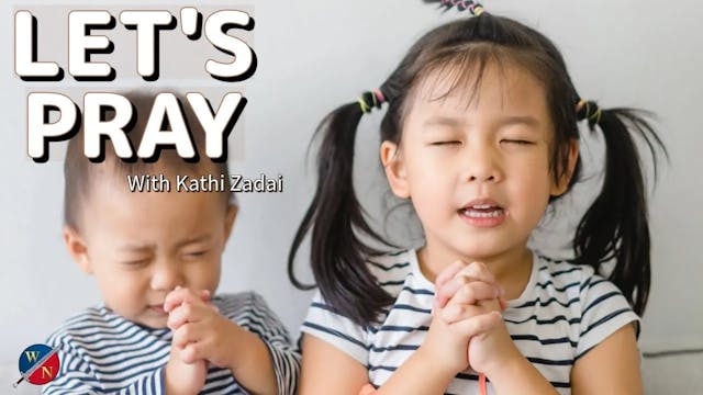 Let's Pray: Session 34 | Kathi Zadai