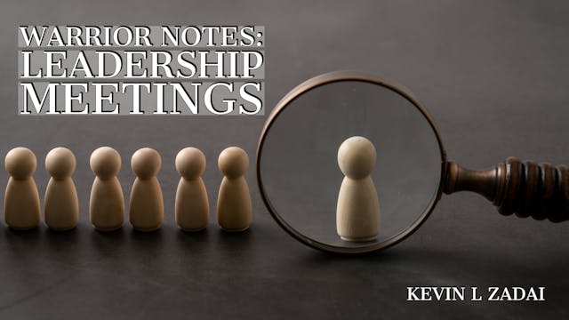 Warrior Notes: Leadership Meetings