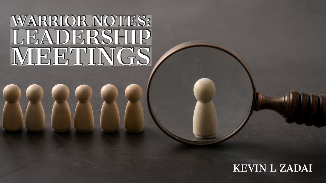 Warrior Notes: Leadership & Partner Meetings