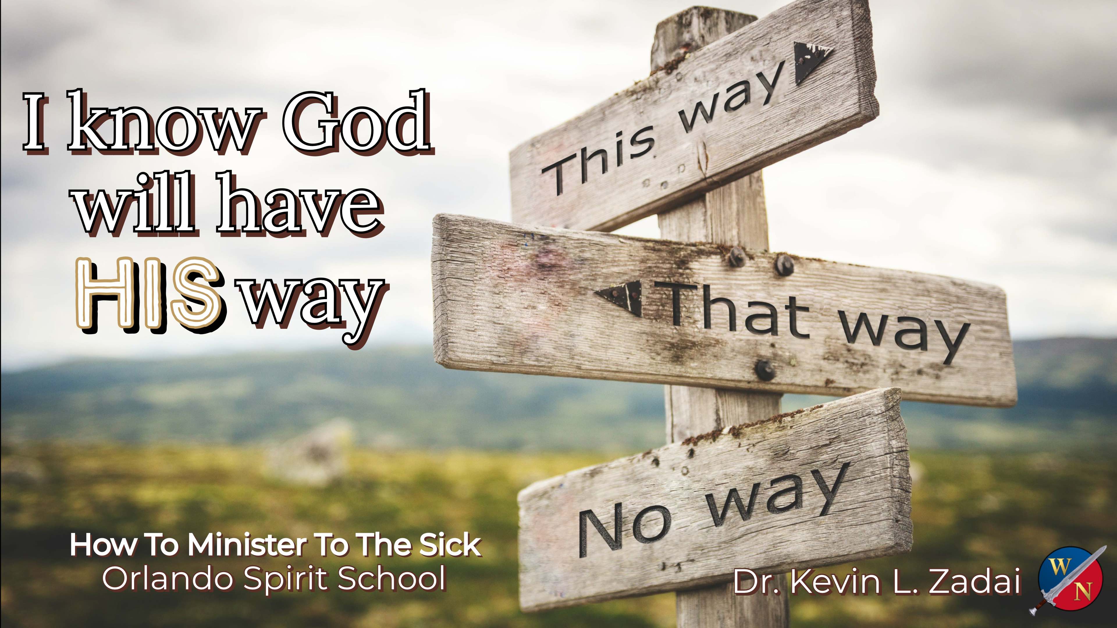 I Know God Will Have His Way -Kevin Zadai