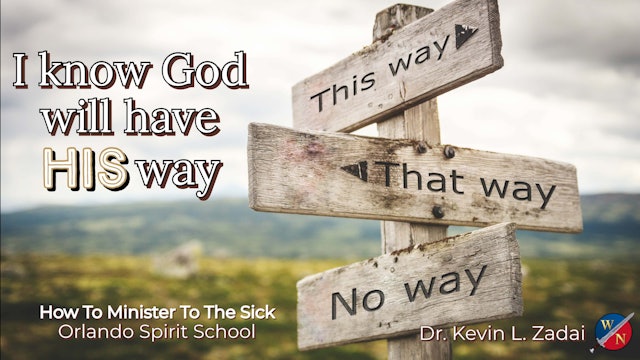 I Know God Will Have His Way -Kevin Zadai