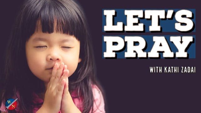 Let's Pray: Session 12 | Kathi Zadai
