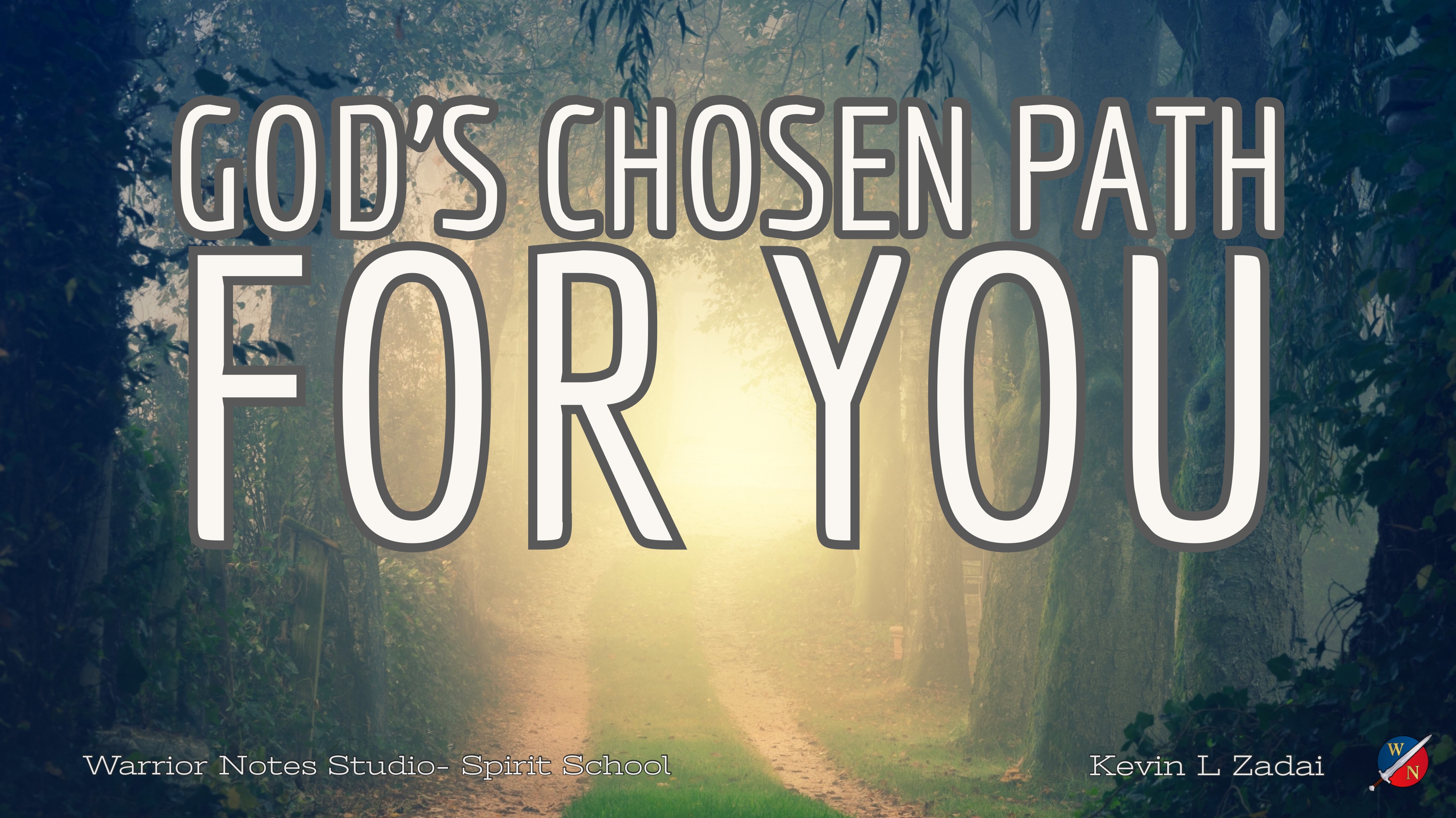 God's Chosen Path For You! Spirit School Session 1 - Kevin Zadai