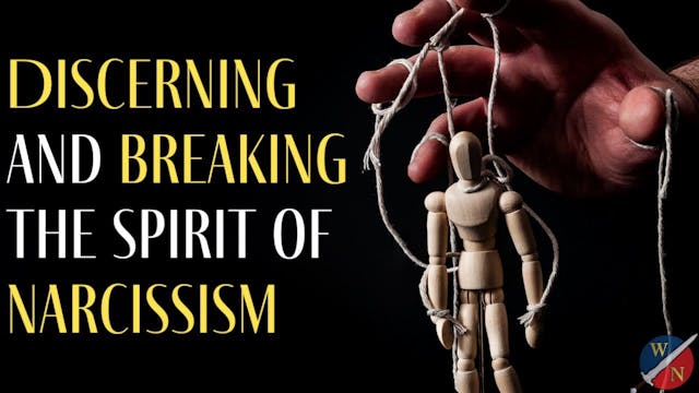 Discerning and breaking the spirit of...