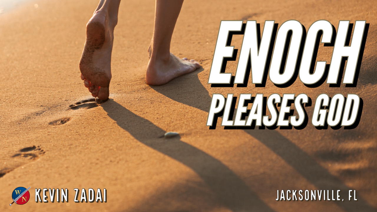 Enoch Pleases God -Kevin Zadai