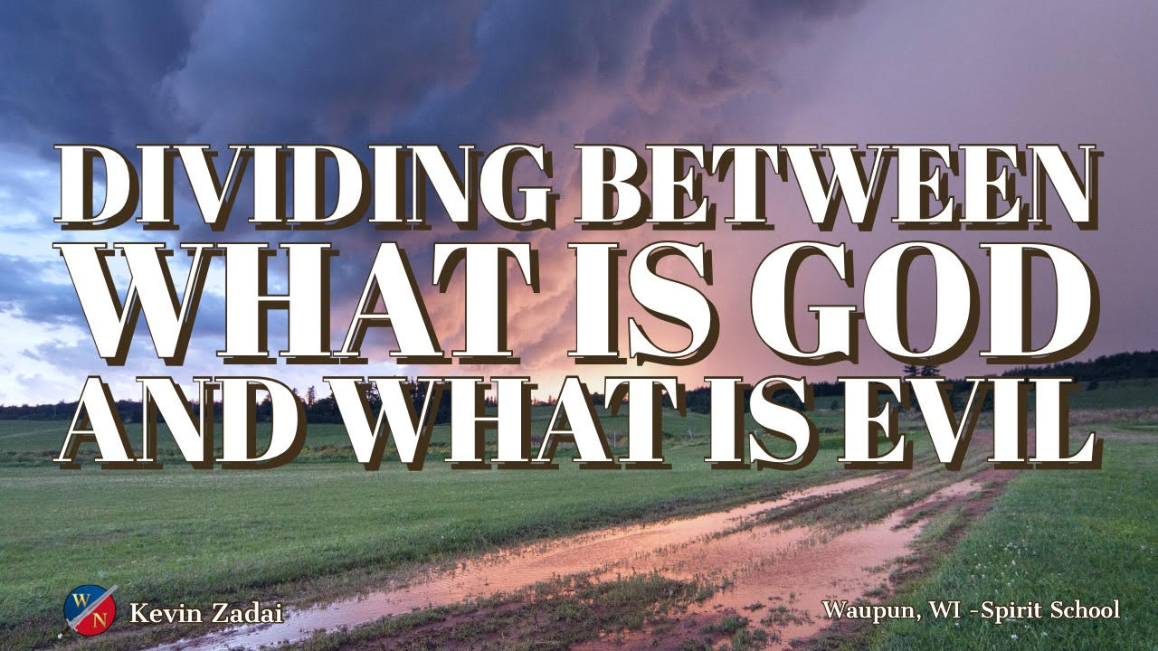 Dividing Between What Is GOD & What is evil- Kevin Zadai - Part 2
