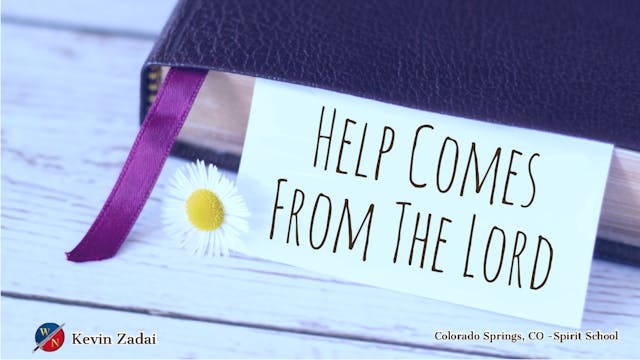 Help Comes From The Lord - Kevin Zadai