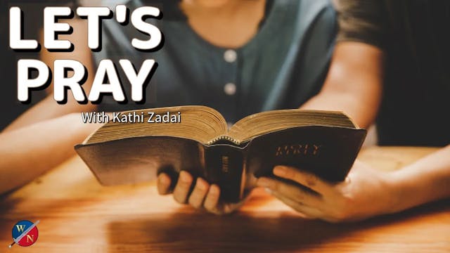 Let's Pray: Session 40 | Kathi Zadai