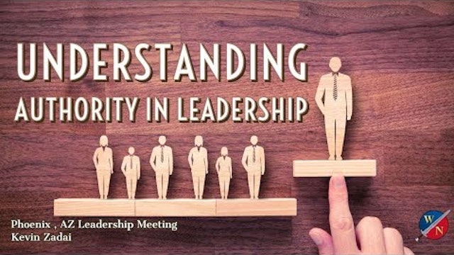 Understanding Authority In Leadership - Dr. Kevin Zadai