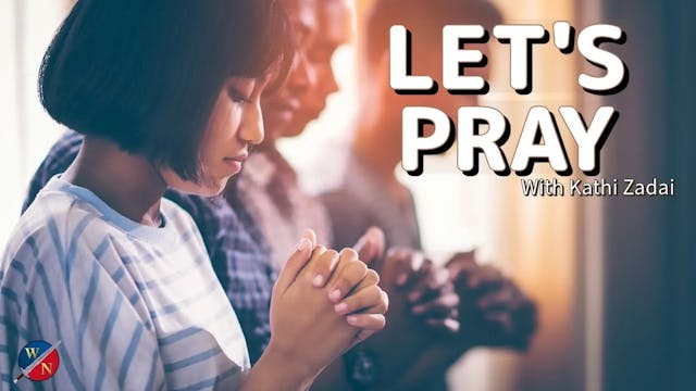 Let's Pray: Session 31 | Kathi Zadai