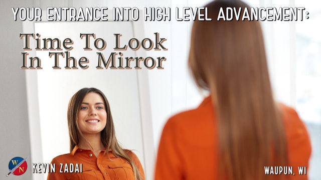 Your Entrance Into High Level Advancement:  Time To Look In The Mirror