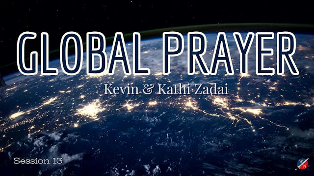 Live Global Prayer: Session 13 - Part 2