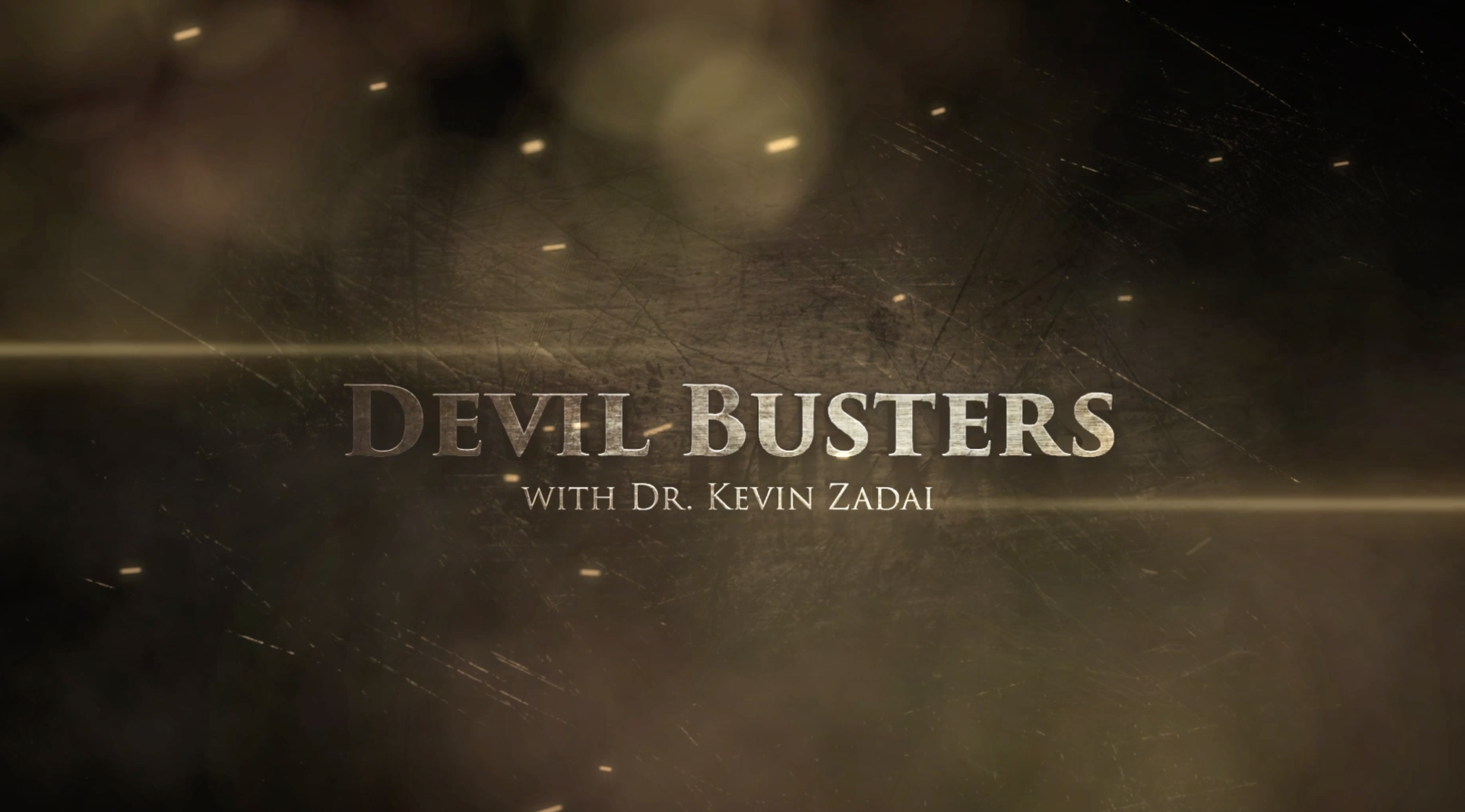 Devil Busters with Dr. Kevin Zadai