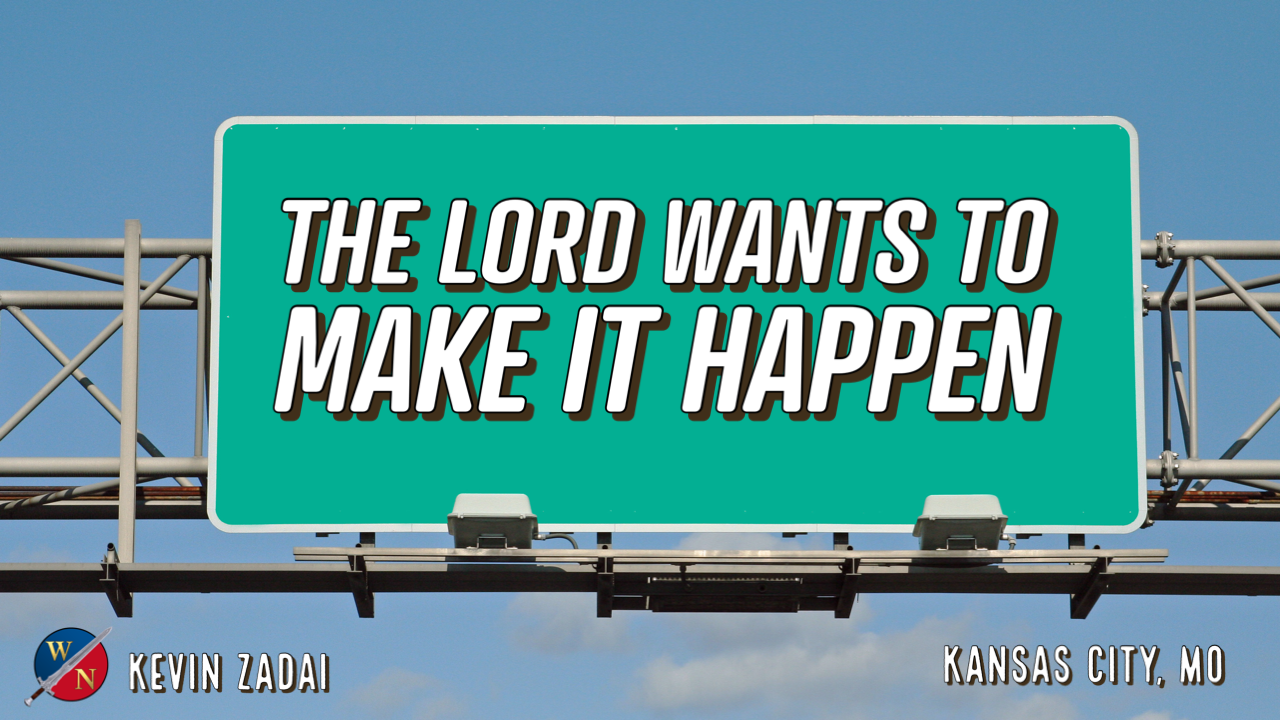 The Lord wants to Make it Happen - Part 2
