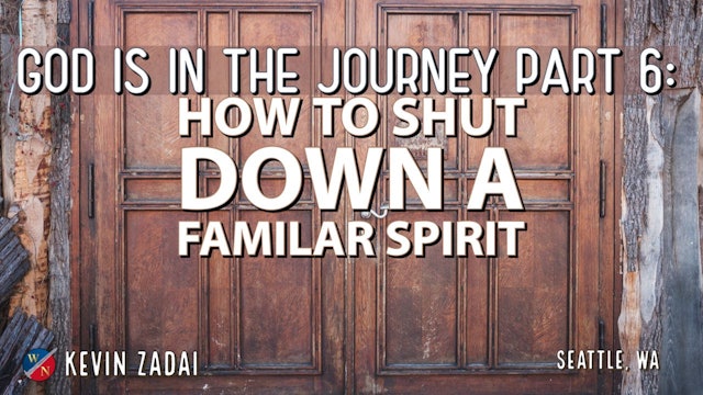 How To Shut Down A Familiar Spirit - Kevin Zadai