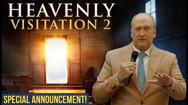 Get Ready for Heavenly Visitation 2: ...