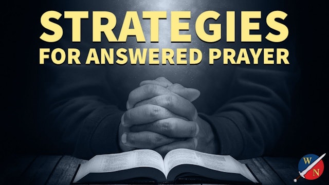 Strategies for Answered Prayer