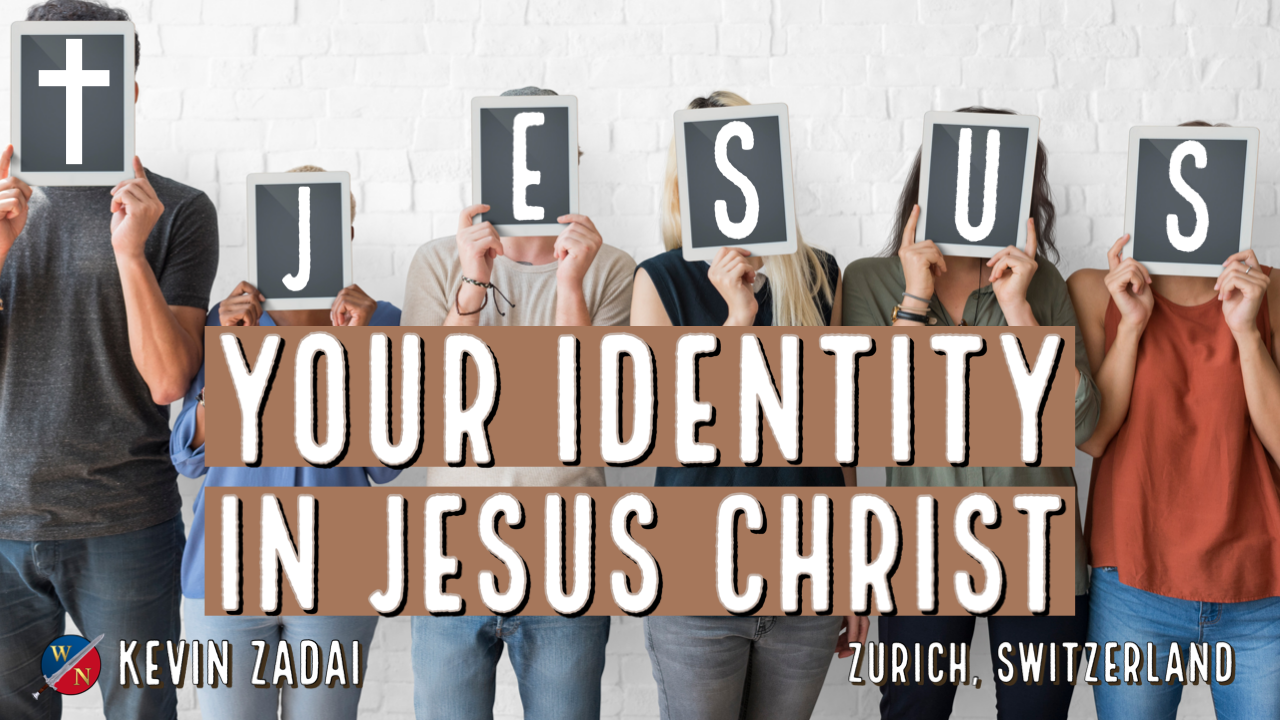 Your Identity in Jesus Christ - Kevin Zadai