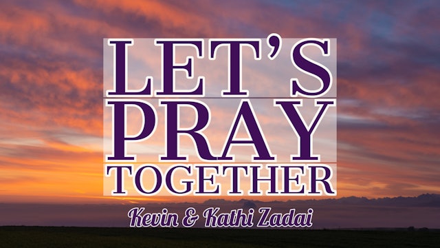 Let's Pray Together -Live with Kevin & Kathi