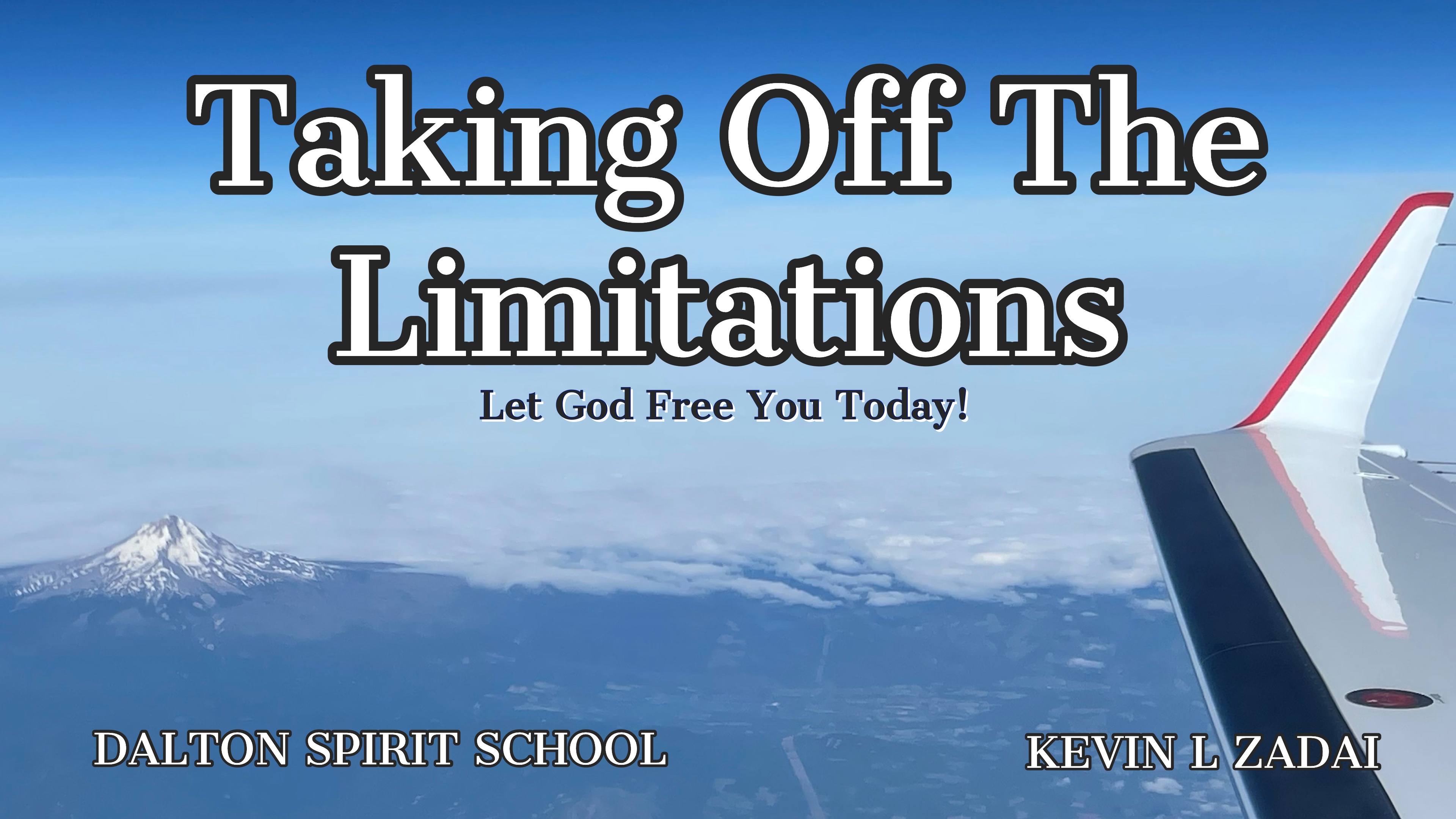 Let God Free You Today! Taking Off The Limitations Session One Dalton GA