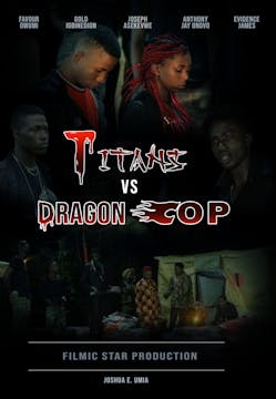 Titans vs Dragon Cop