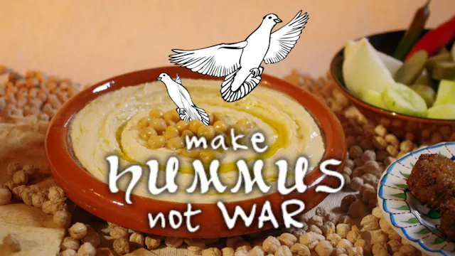 Make Hummus Not War