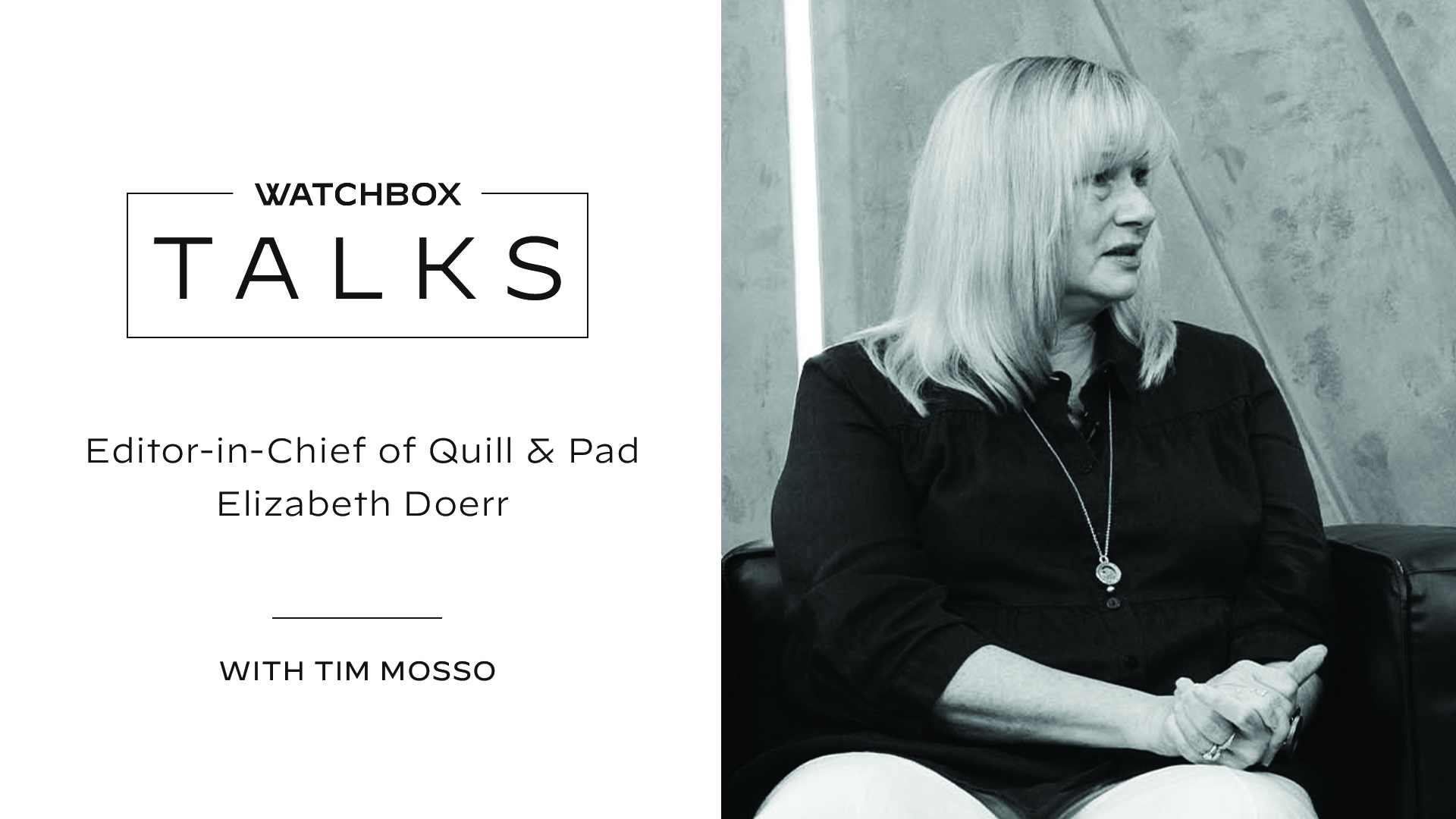 Journalism in the Watch Industry w/ Quill & Pad Editor-in-Chief Elizabeth Doerr