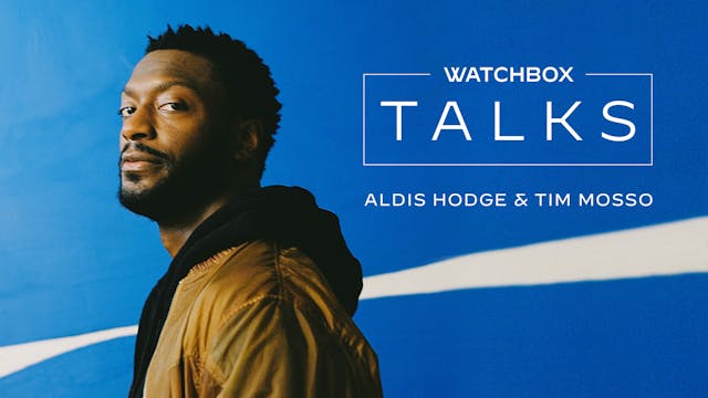 Actor and Watchmaker Aldis Hodge on B...