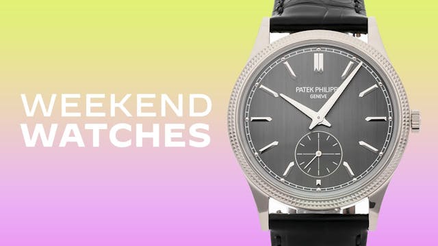 Weekend Watches - Patek Philippe Cala...