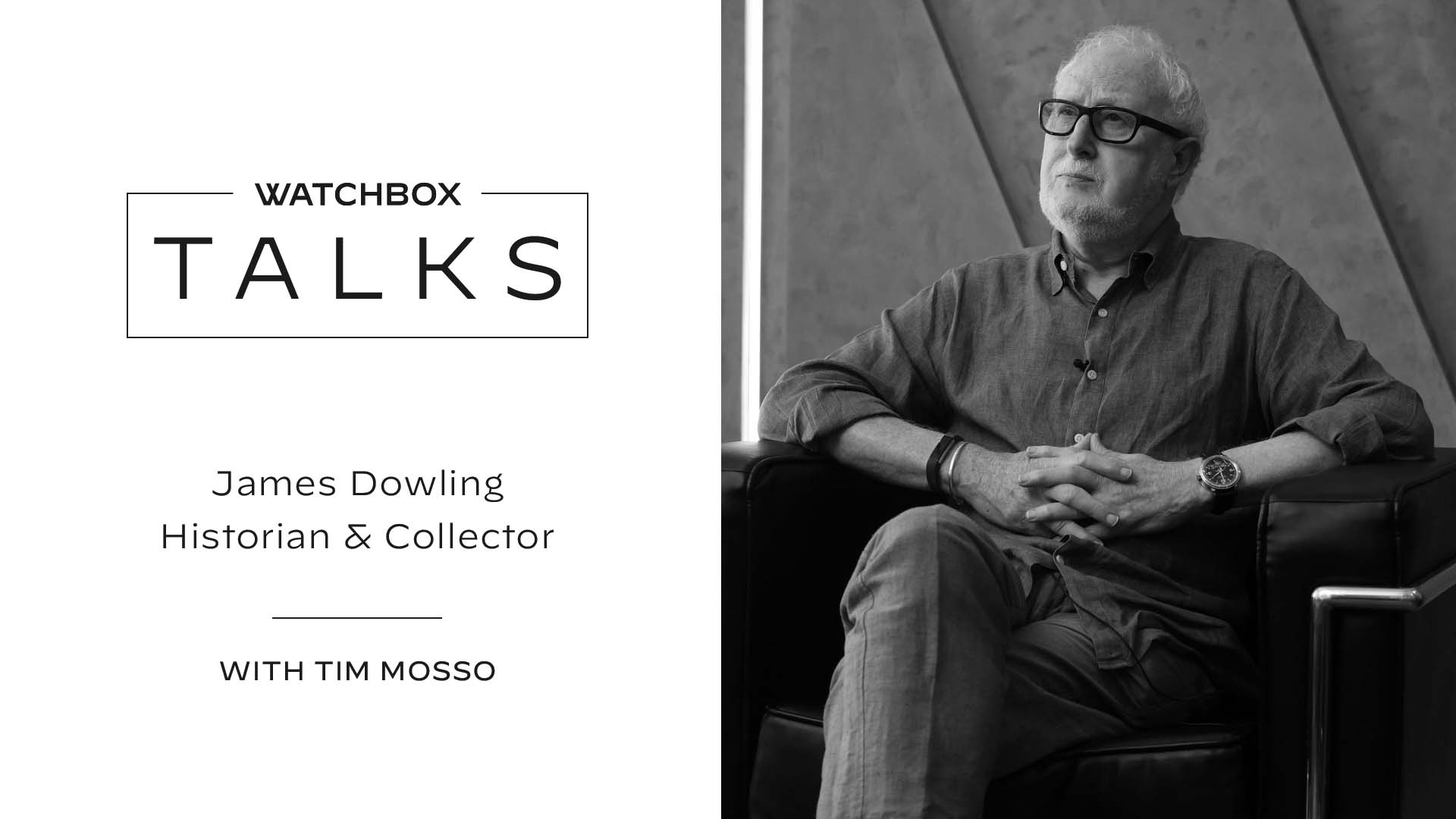 Finding Value in Weird Watches with James Dowling | WatchBox Talks