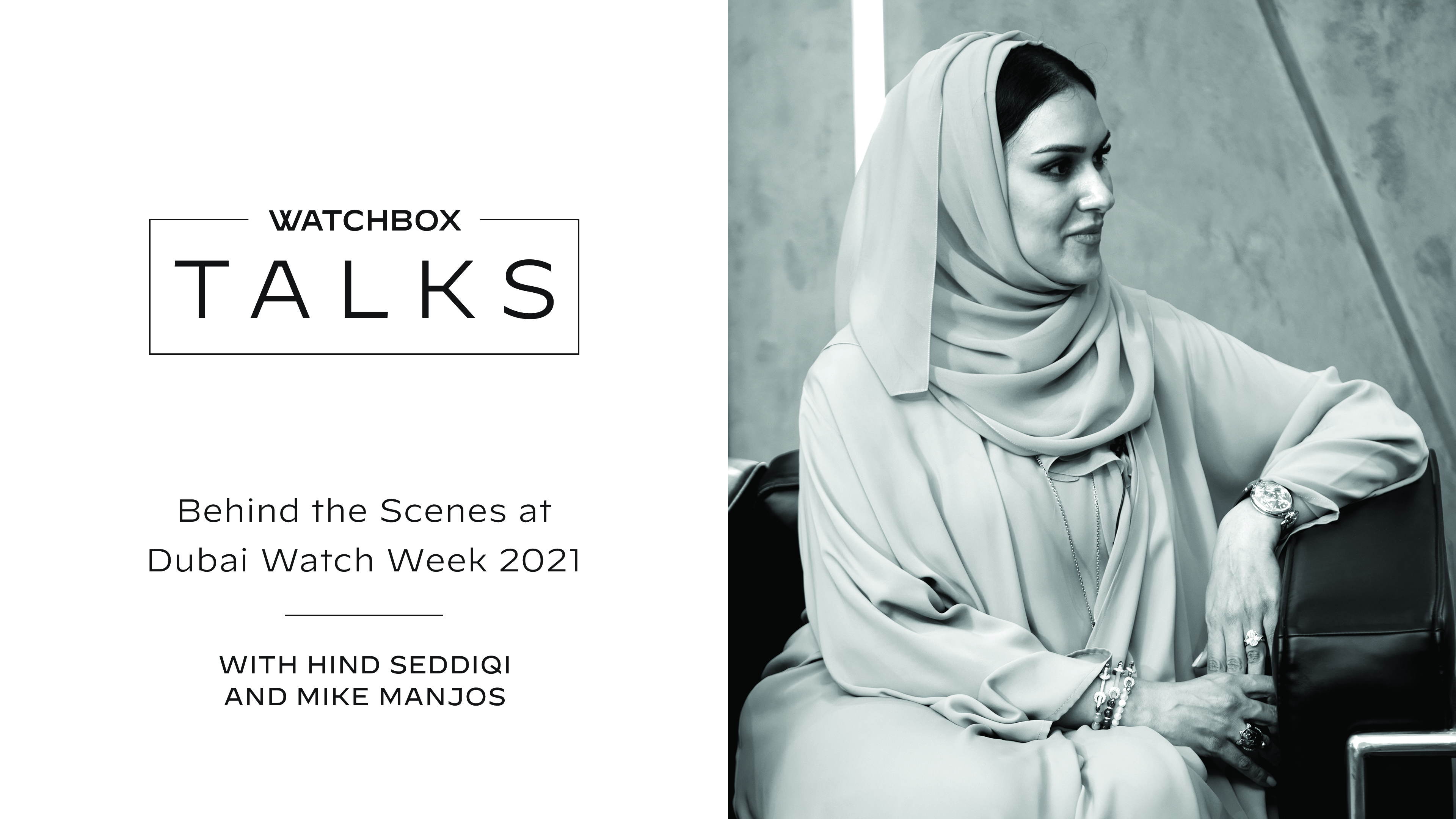 Creating Dubai Watch Week 2021 with Hind Seddiqi