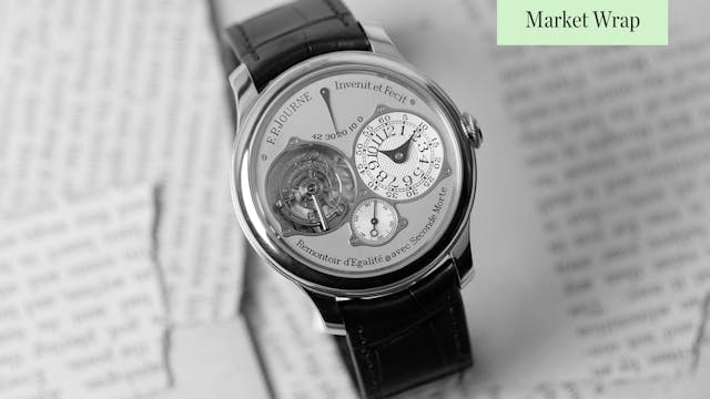 Rolex, F.P Journe, and Renewed Intere...